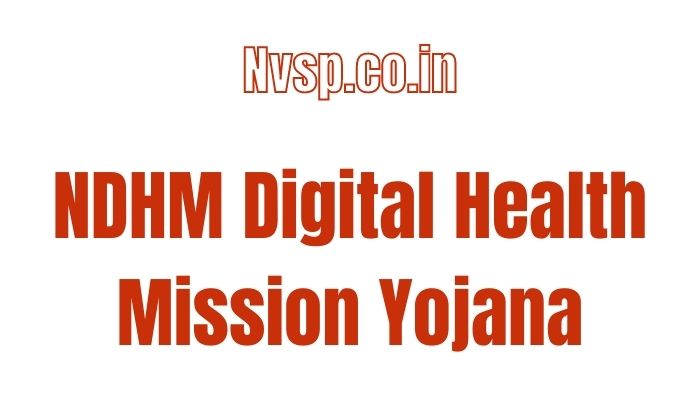 NDHM Digital Health Mission Yojana